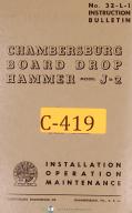 Chambersburg-Chambersburg J-2, Board Drop Hammer, Install Operation & Maintenance Manual-J-2-J2-01